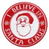 I Believe In Santa Claus Patch